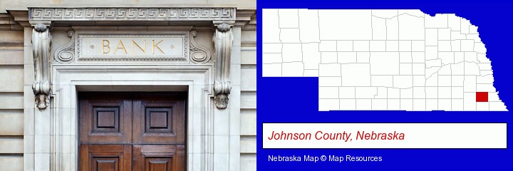 a bank building; Johnson County, Nebraska highlighted in red on a map