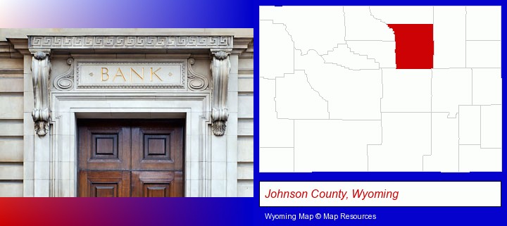 a bank building; Johnson County, Wyoming highlighted in red on a map