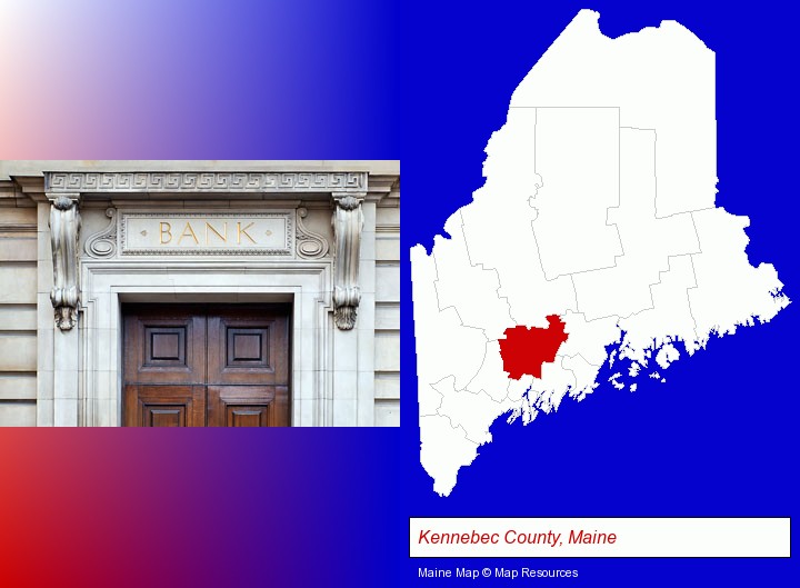 a bank building; Kennebec County, Maine highlighted in red on a map