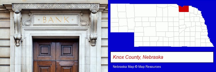 a bank building; Knox County, Nebraska highlighted in red on a map