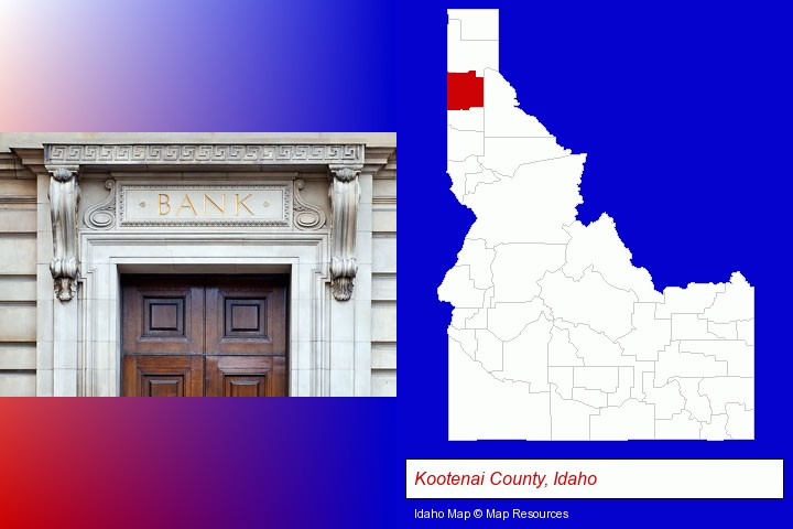 a bank building; Kootenai County, Idaho highlighted in red on a map