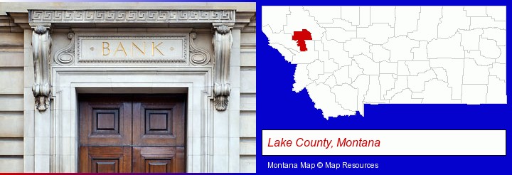 a bank building; Lake County, Montana highlighted in red on a map