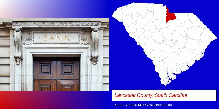 a bank building; Lancaster County, South Carolina highlighted in red on a map