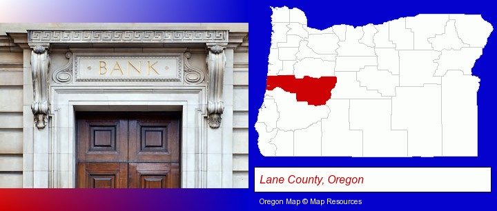 a bank building; Lane County, Oregon highlighted in red on a map