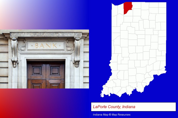 a bank building; LaPorte County, Indiana highlighted in red on a map