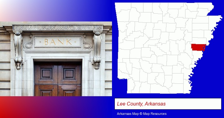 a bank building; Lee County, Arkansas highlighted in red on a map