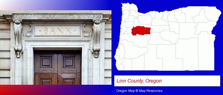 a bank building; Linn County, Oregon highlighted in red on a map