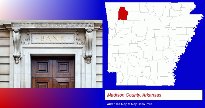 a bank building; Madison County, Arkansas highlighted in red on a map