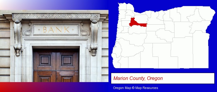 a bank building; Marion County, Oregon highlighted in red on a map