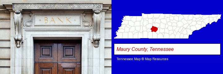 a bank building; Maury County, Tennessee highlighted in red on a map