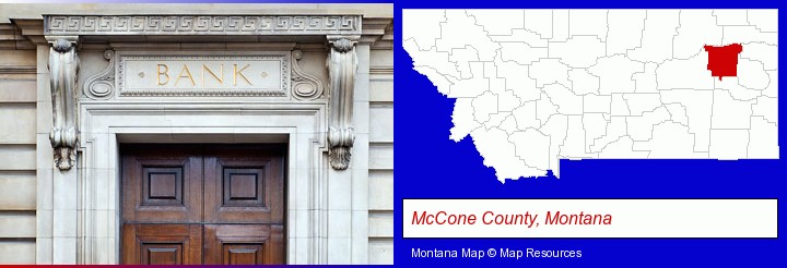 a bank building; McCone County, Montana highlighted in red on a map