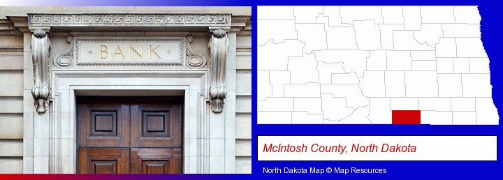 a bank building; McIntosh County, North Dakota highlighted in red on a map