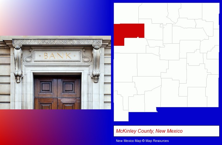 a bank building; McKinley County, New Mexico highlighted in red on a map