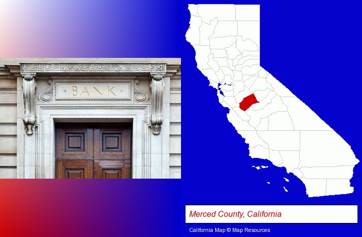 a bank building; Merced County, California highlighted in red on a map