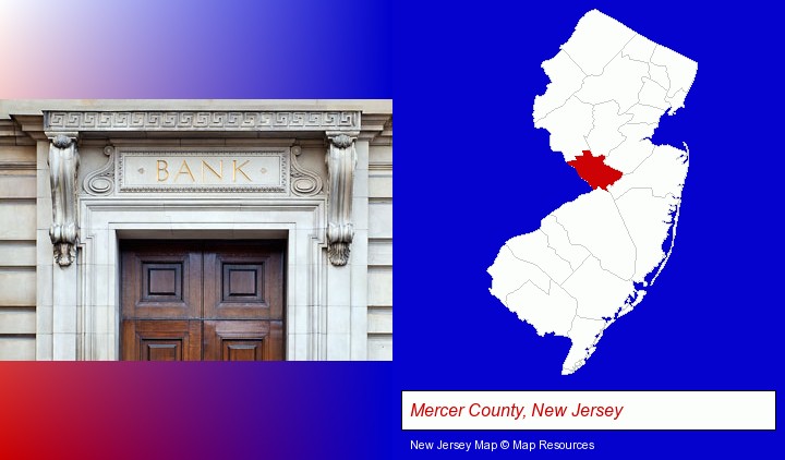 a bank building; Mercer County, New Jersey highlighted in red on a map