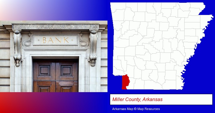 a bank building; Miller County, Arkansas highlighted in red on a map