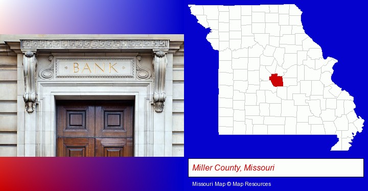a bank building; Miller County, Missouri highlighted in red on a map