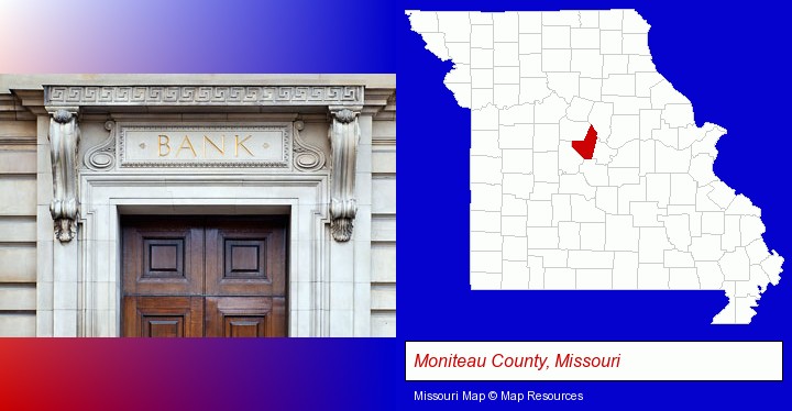 a bank building; Moniteau County, Missouri highlighted in red on a map