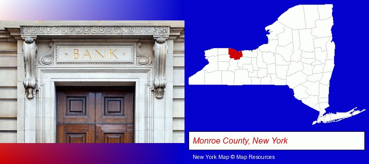 a bank building; Monroe County, New York highlighted in red on a map