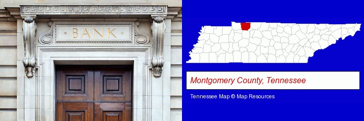 a bank building; Montgomery County, Tennessee highlighted in red on a map