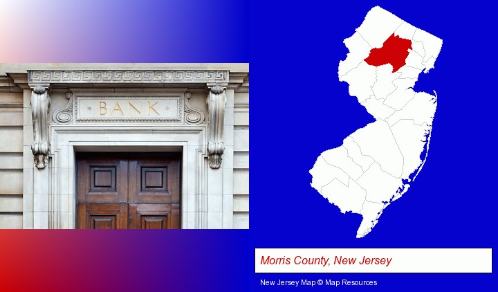 a bank building; Morris County, New Jersey highlighted in red on a map