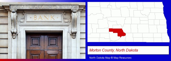 a bank building; Morton County, North Dakota highlighted in red on a map