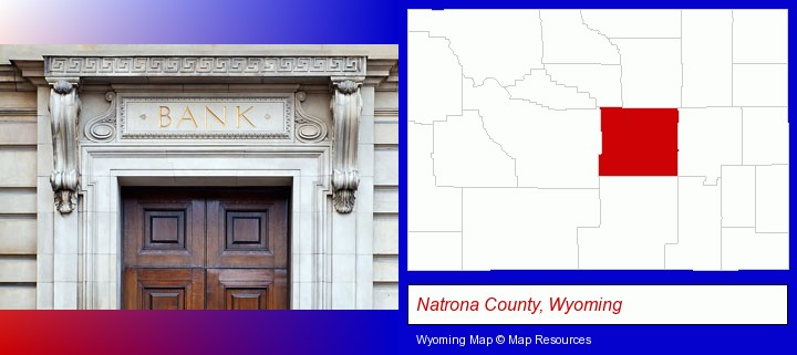 a bank building; Natrona County, Wyoming highlighted in red on a map