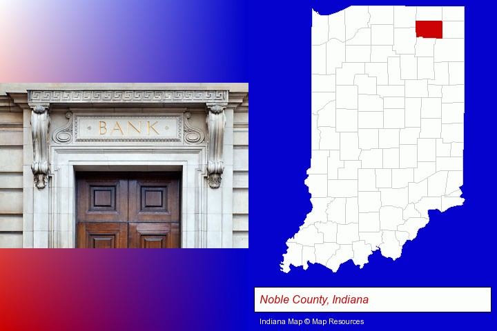 a bank building; Noble County, Indiana highlighted in red on a map