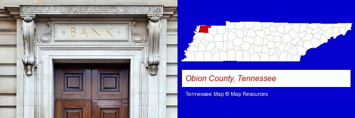 a bank building; Obion County, Tennessee highlighted in red on a map