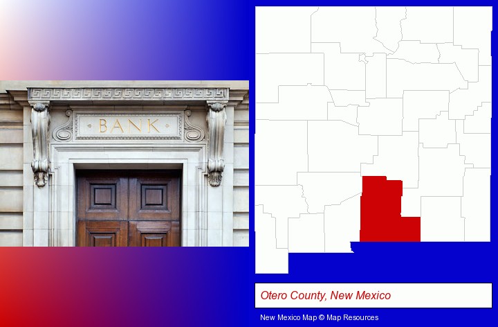 a bank building; Otero County, New Mexico highlighted in red on a map