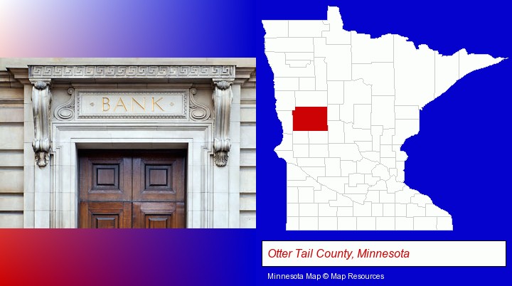 a bank building; Otter Tail County, Minnesota highlighted in red on a map