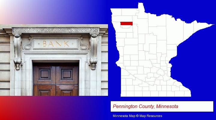 a bank building; Pennington County, Minnesota highlighted in red on a map