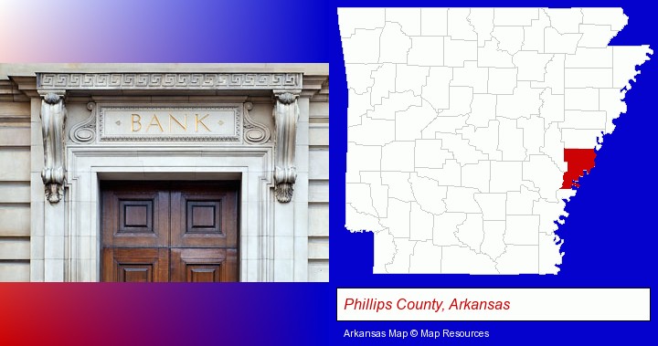 a bank building; Phillips County, Arkansas highlighted in red on a map