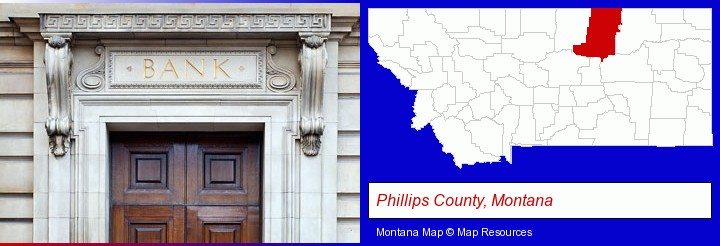 a bank building; Phillips County, Montana highlighted in red on a map