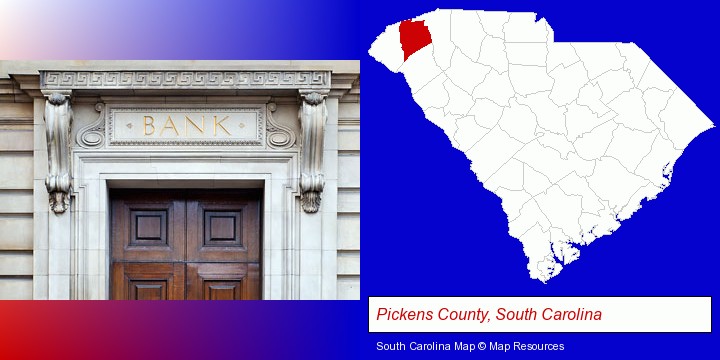 a bank building; Pickens County, South Carolina highlighted in red on a map