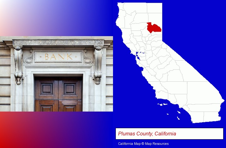 a bank building; Plumas County, California highlighted in red on a map