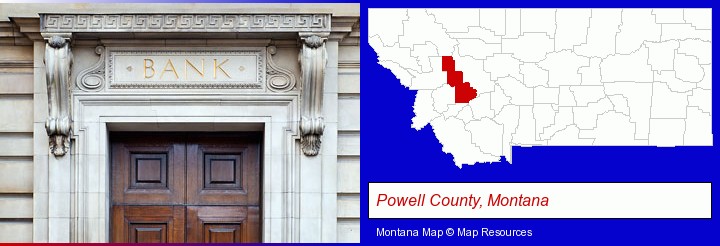 a bank building; Powell County, Montana highlighted in red on a map
