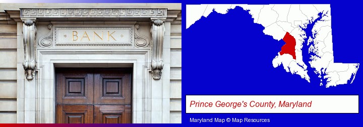 a bank building; Prince George's County, Maryland highlighted in red on a map