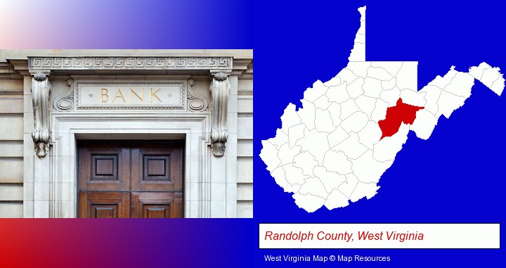 a bank building; Randolph County, West Virginia highlighted in red on a map