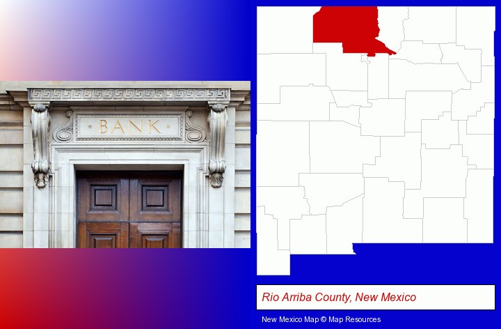 a bank building; Rio Arriba County, New Mexico highlighted in red on a map