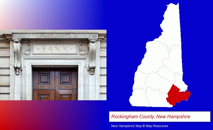 a bank building; Rockingham County, New Hampshire highlighted in red on a map