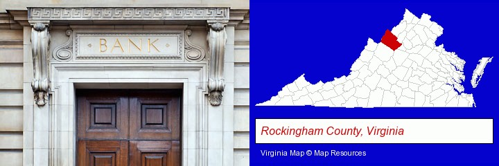 a bank building; Rockingham County, Virginia highlighted in red on a map