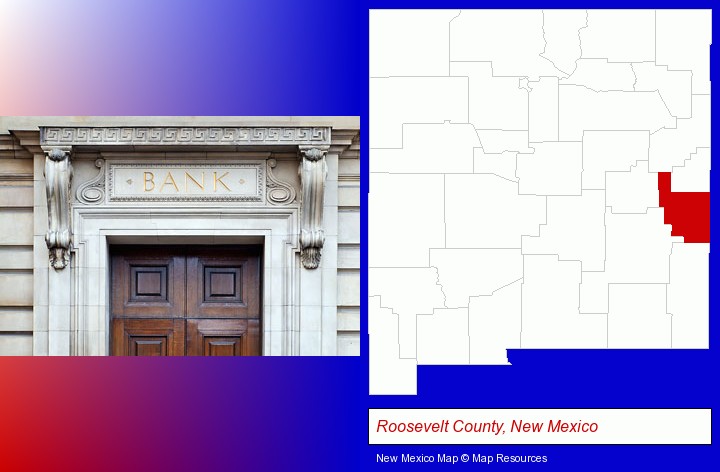a bank building; Roosevelt County, New Mexico highlighted in red on a map