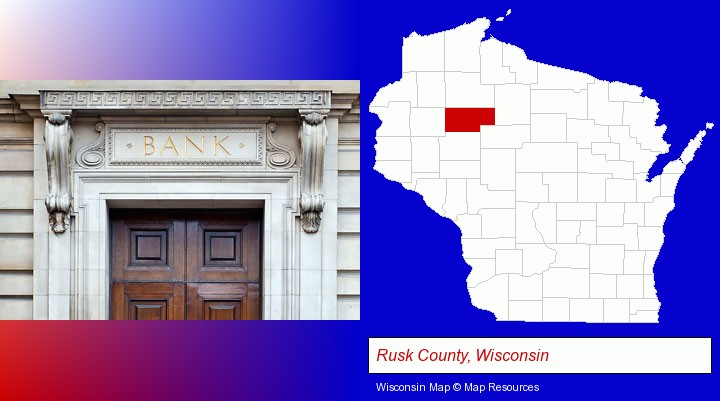 a bank building; Rusk County, Wisconsin highlighted in red on a map