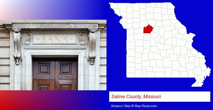 a bank building; Saline County, Missouri highlighted in red on a map