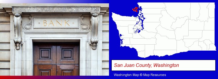 a bank building; San Juan County, Washington highlighted in red on a map
