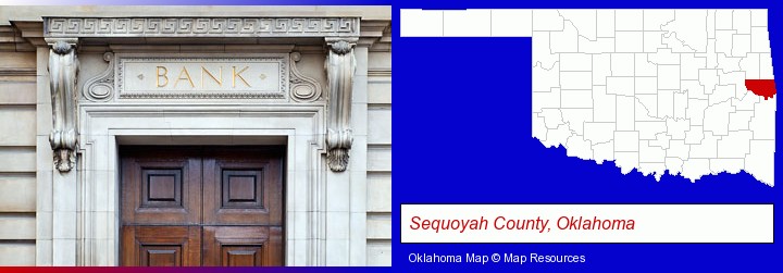 a bank building; Sequoyah County, Oklahoma highlighted in red on a map
