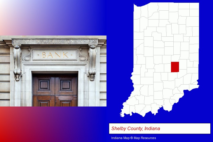 a bank building; Shelby County, Indiana highlighted in red on a map