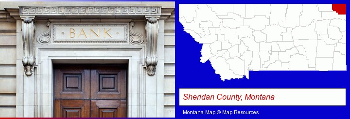 a bank building; Sheridan County, Montana highlighted in red on a map