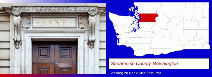 a bank building; Snohomish County, Washington highlighted in red on a map
